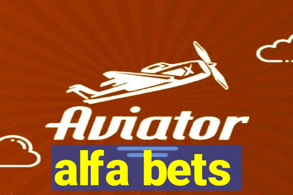 alfa bets